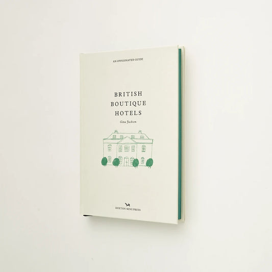 British Boutique Hotels: An Opinionated Guide